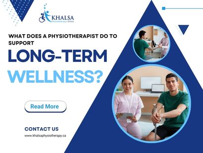 What Does a Physiotherapist Do to Support Long-Term Wellness?